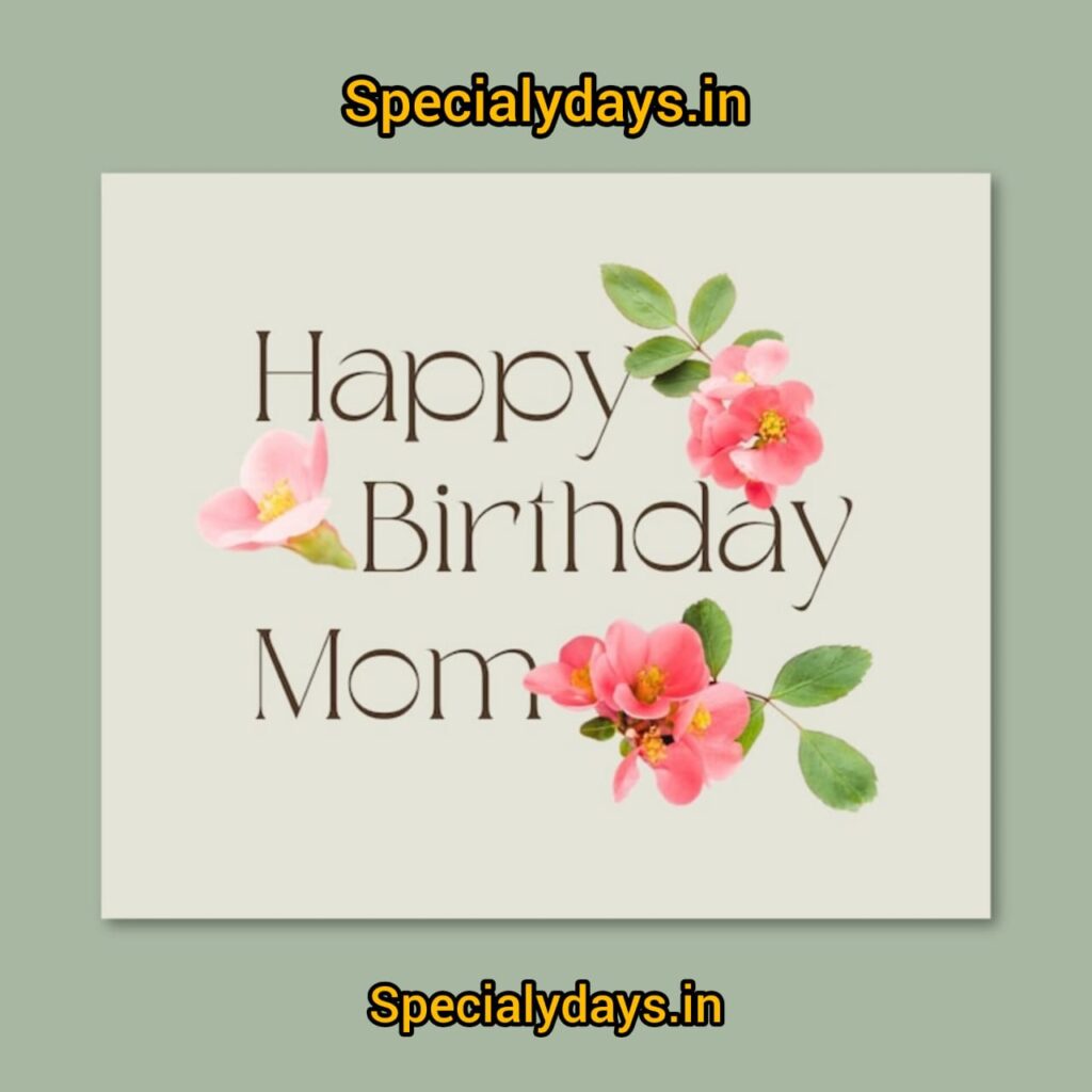 Happy Birthday Mom Wishes